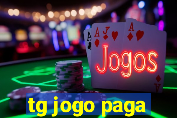 tg jogo paga